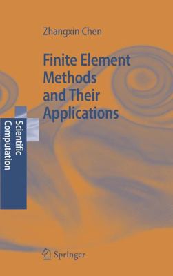 Finite Element Methods and Their Applications 3540240780 Book Cover