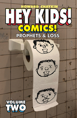 Hey Kids! Comics!, Volume 2: Prophets & Loss 1534320091 Book Cover