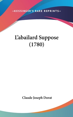 L'Abailard Suppose (1780) [French] 1120063272 Book Cover