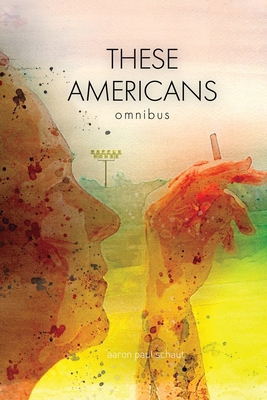 These Americans: Omnibus            Book Cover