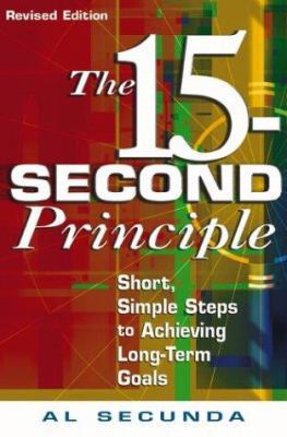 The 15-Second Principle: Short, Simple Steps to... 156414738X Book Cover