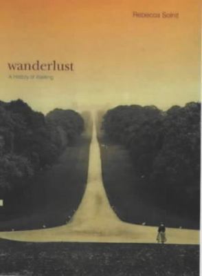 Wanderlust: A History of Walking 1859843816 Book Cover