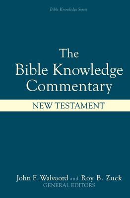 Bible Knowledge Commentary: New Testament 0882078127 Book Cover