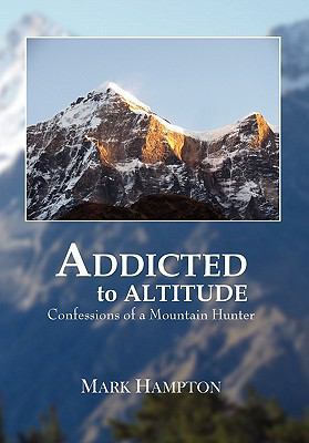 Addicted to Altitude 1456872923 Book Cover