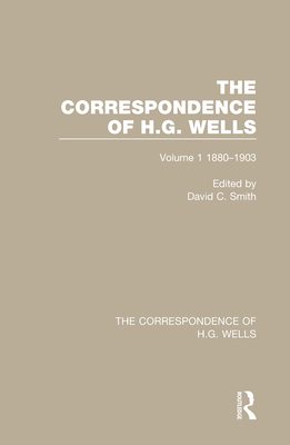 The Correspondence of H.G. Wells: Volume 1 1880... 0367765128 Book Cover