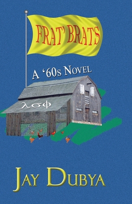 Frat' Brats A '60s Novel B0GY23C576 Book Cover