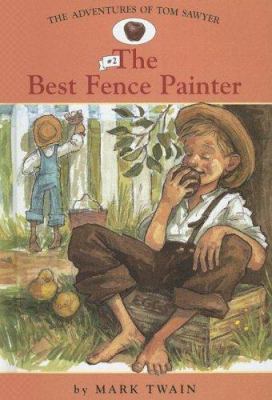 Adv. of Tom Sawyer: #2 the Best Fence Painter B007FB846E Book Cover