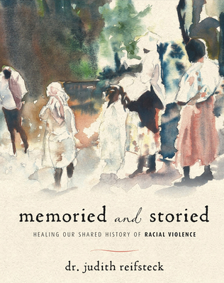 Memoried and Storied: Healing Our Shared Histor... 1970107324 Book Cover