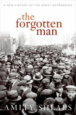 The Forgotten Man: A New History of the Great D... 0066211700 Book Cover