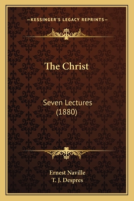 The Christ: Seven Lectures (1880) 1164021826 Book Cover