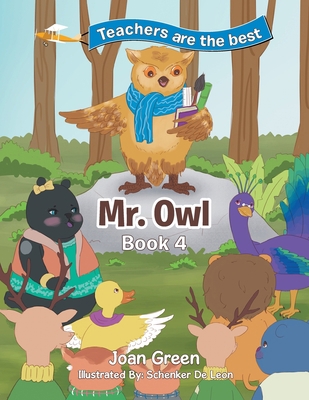 Teachers Are the Best: Book 4 Mr. Owl 1543424007 Book Cover