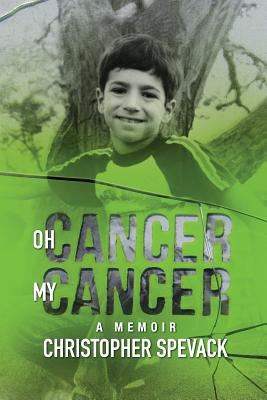 Oh Cancer, My Cancer: A Memoir 099627670X Book Cover