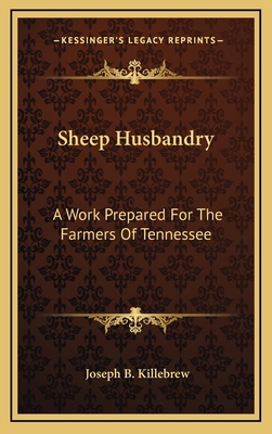 Sheep Husbandry: A Work Prepared for the Farmer... 1163855650 Book Cover