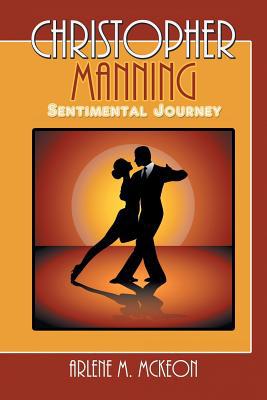 Christopher Manning: Sentimental Journey 1524690066 Book Cover