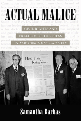 Actual Malice: Civil Rights and Freedom of the ... 0520385829 Book Cover