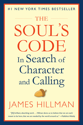 The Soul's Code: In Search of Character and Cal... 0399180141 Book Cover