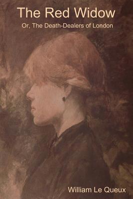The Red Widow; or, the Death-Dealers of London 1500477184 Book Cover