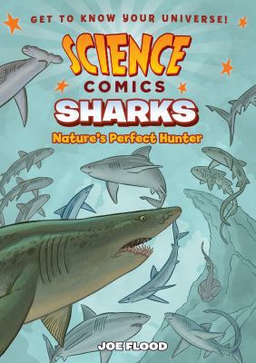 Science Comics: Sharks: Nature's Perfect Hunter 1626727872 Book Cover