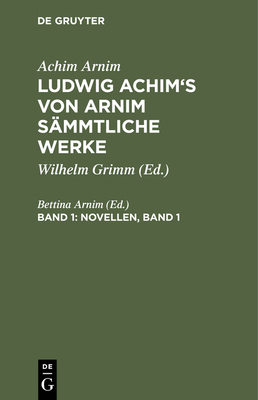 Ludwig Achim's von Arnim sämmtliche Werke, Band... [German] 3111236897 Book Cover