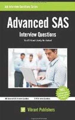 Advanced SAS Interview Questions You'll Most Li... 1477500197 Book Cover