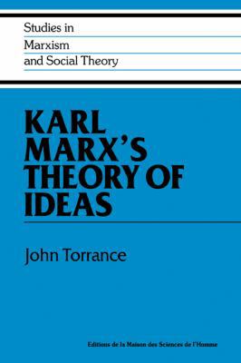 Karl Marx's Theory of Ideas 0521066727 Book Cover