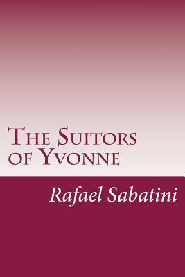 The Suitors of Yvonne 1500521159 Book Cover