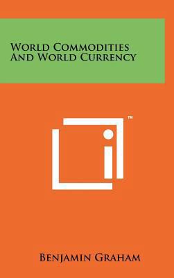 World Commodities And World Currency 1258058081 Book Cover