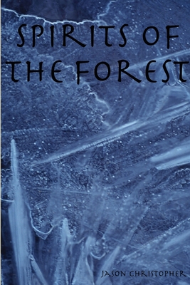 Spirits of the Forest 1409250865 Book Cover