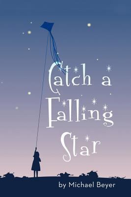 Catch a Falling Star 1475945574 Book Cover