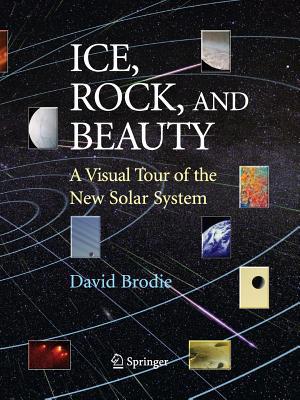 Ice, Rock, and Beauty: A Visual Tour of the New... 1493950568 Book Cover