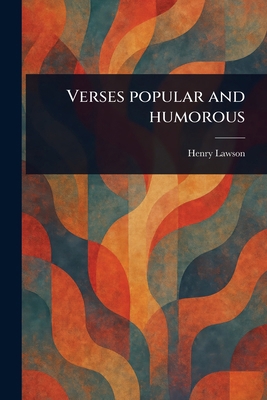 Verses Popular and Humorous 1023283891 Book Cover