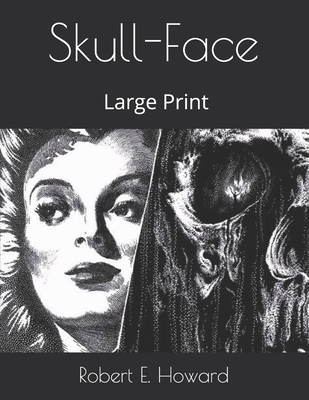 Skull-Face: Large Print 1677370629 Book Cover