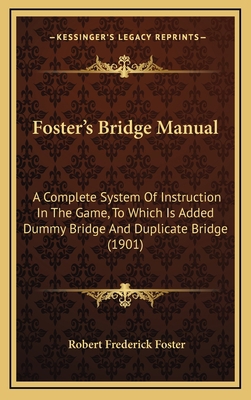 Foster's Bridge Manual: A Complete System Of In... 116472701X Book Cover