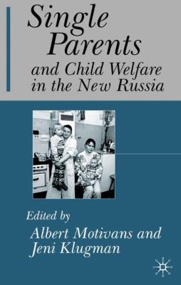 Single Parents and Child Welfare in the New Russia 0333773608 Book Cover