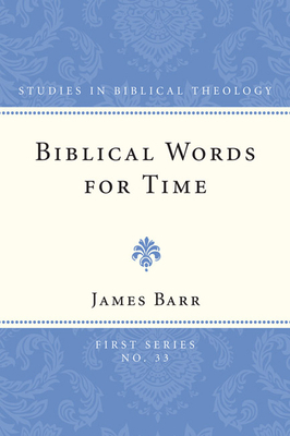 Biblical Words for Time 1608990230 Book Cover