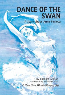 Dance of the Swan: A Story about Anna Pavlova B00A2Q5GVK Book Cover