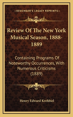 Review Of The New York Musical Season, 1888-188... 1165506203 Book Cover