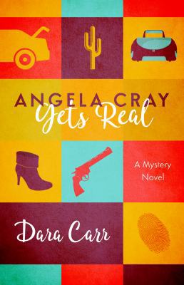 Angela Cray Gets Real (An Angela Cray Mystery, ... 0999526707 Book Cover