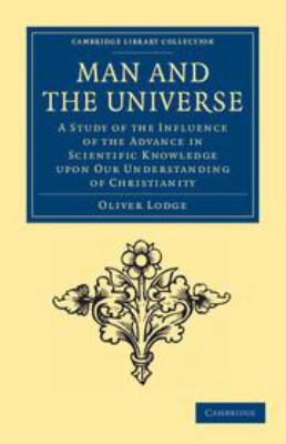 Man and the Universe: A Study of the Influence ... 1139149768 Book Cover