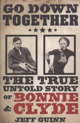 Go Down Together: The True, Untold Story of Bon... B007CIH7I6 Book Cover