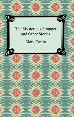 The Mysterious Stranger and Other Stories 142093029X Book Cover