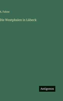 Die Westphalen in Lübeck [German] 3563594112 Book Cover