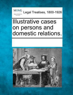 Illustrative Cases on Persons and Domestic Rela... 1241105472 Book Cover