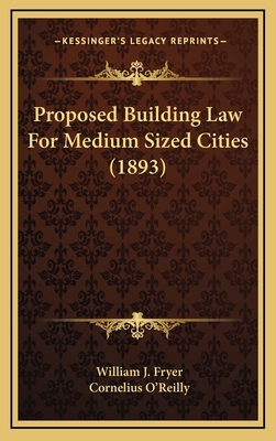 Proposed Building Law For Medium Sized Cities (... 1168833418 Book Cover