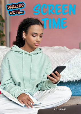 Dealing with Screen Time B0FJFSJB11 Book Cover