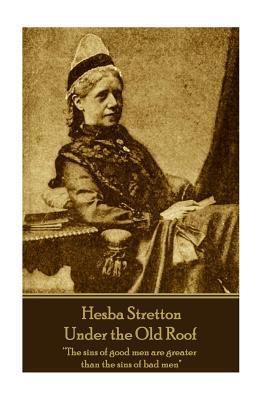Hesba Stretton - Under the Old Roof: "The sins ... 1787801225 Book Cover