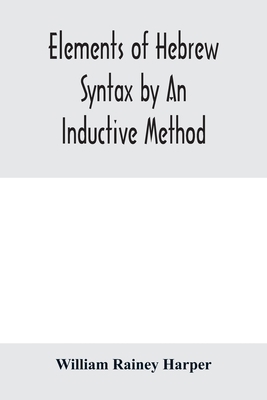 Elements of Hebrew syntax by an inductive method 9353979218 Book Cover