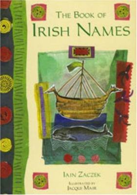 The Book of Irish Names 1904991823 Book Cover