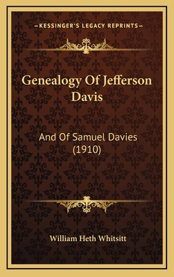 Genealogy Of Jefferson Davis: And Of Samuel Dav... 1168877253 Book Cover