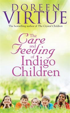 Care and Feeding of Indigo Children 1401911641 Book Cover